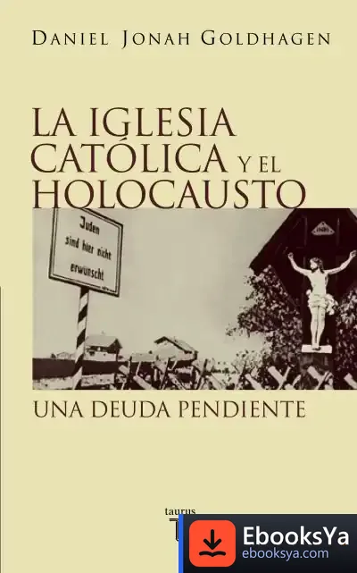 Descargar La Iglesia Catolica Y El Holocausto