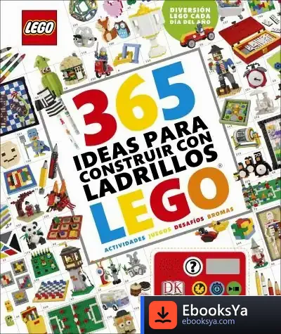 Descargar 365 Ideas Para Construir Con Ladrillos Lego® de Daniel Lipkowitz