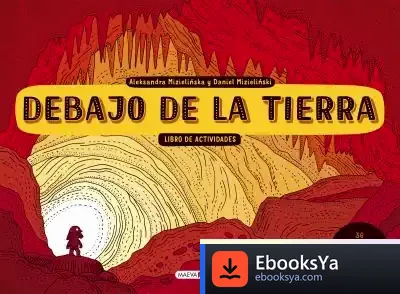Descargar Debajo De La Tierra. Libro De Actividades