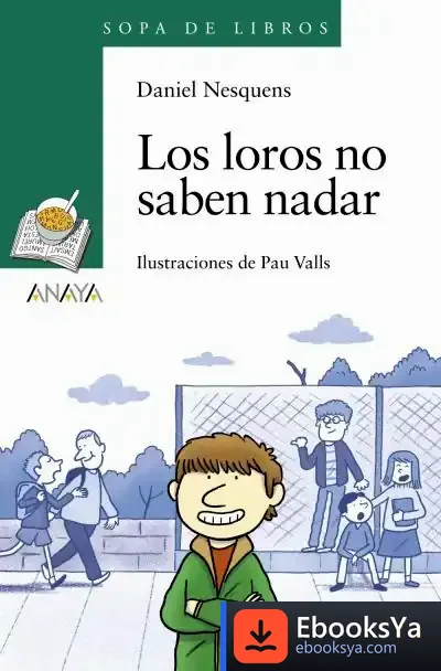 Descargar Los Loros No Saben Nadar de Daniel Nesquens