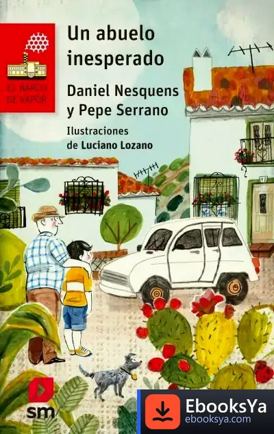 Descargar Un Abuelo Inesperado de Daniel Nesquens