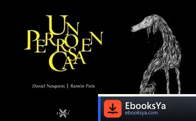 Descargar Un Perro En Casa de Daniel Nesquens