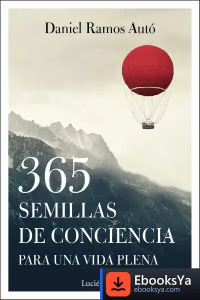 Descargar 365 Semillas De Conciencia Para Una Vida Plena