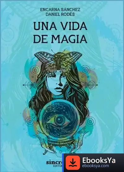 Descargar Una Vida De Magia de Daniel Rodes Pascal