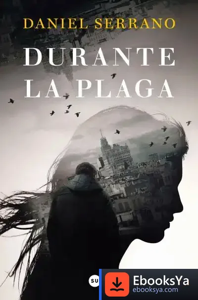 Descargar Durante La Plaga de Daniel Serrano
