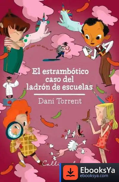 Descargar El Estrambótico Caso Del Ladrón De Escuelas de Daniel Torrent