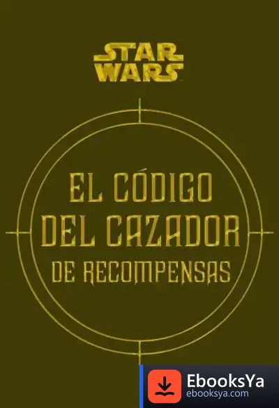 Descargar Star Wars El Código Del Cazador De Recompensas de Daniel Wallace