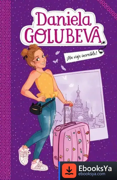 Descargar ¡Un Viaje Increíble! de Daniela Golubeva