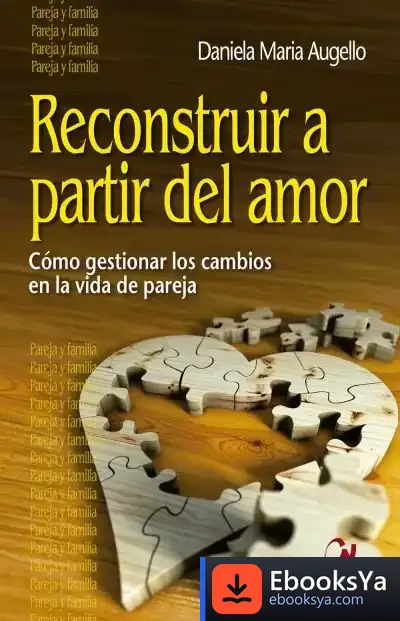 Descargar Reconstruir A Partir Del Amor de Daniela Maria Augello