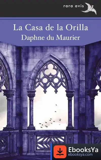 Descargar La Casa De La Orilla de Daphne Du Maurier