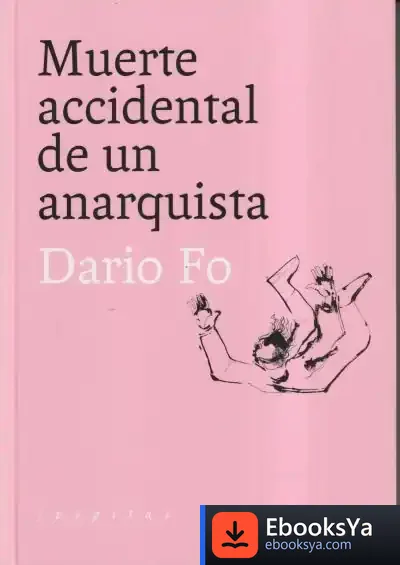 Descargar Muerte Accidental De Un Anarquista de Dario Fo
