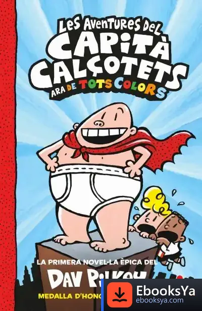Descargar C-Cc.1 - Les Aventures Del Capità Calçotets (De Tots Colors)
