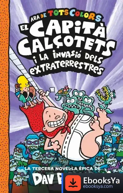 Descargar El Capità Calçotets I La Invasió Dels Extraterrestres