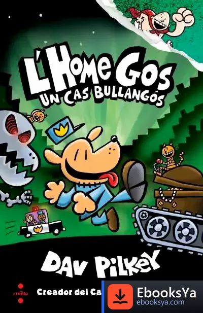 Descargar L'Home Gos. Un Cas Bullangós de Dav Pilkey