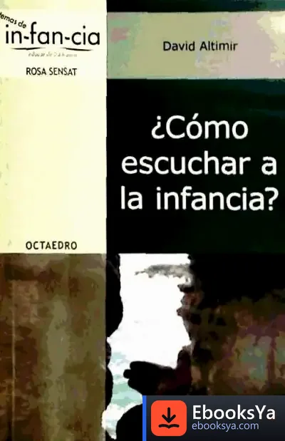Descargar ¿Cómo Escuchar A La Infancia? de David Altimir Sans