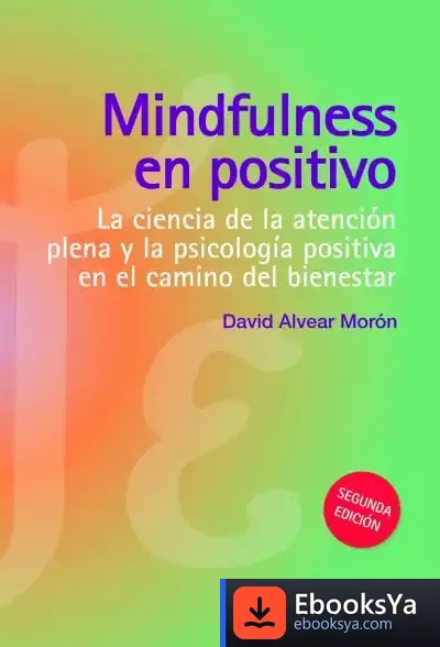 Descargar Mindfulness En Positivo de David Alvear Morón