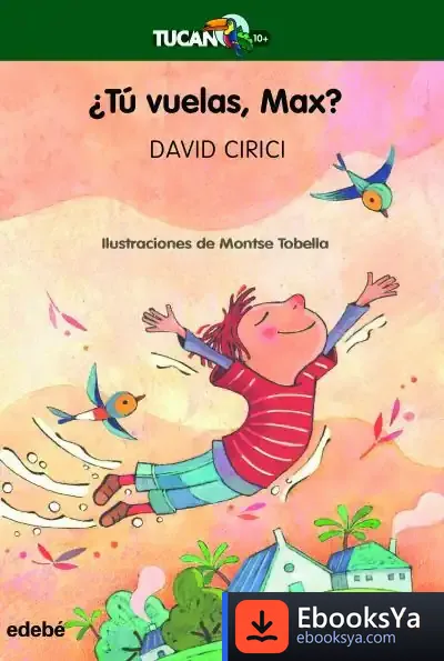 Descargar ¿Tú Vuelas, Max?