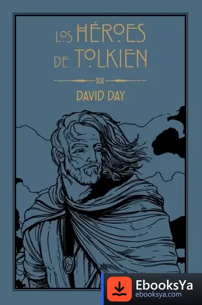 Descargar Los Héroes De Tolkien de David Day