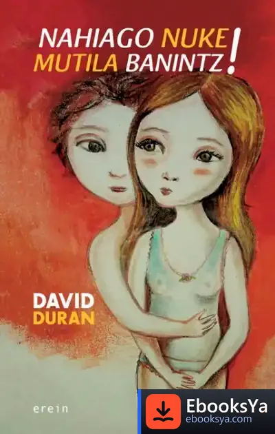 Descargar Nahiago Nuke Mutila Banintz! de David Duran