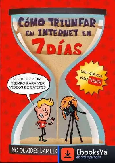Descargar Cómo Triunfar En Internet En 7 Días