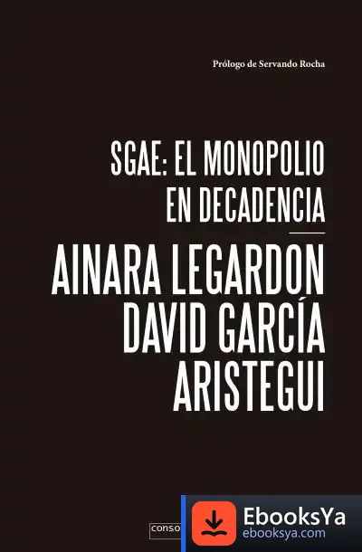 Descargar Sgae: El Monopolio En Decadencia