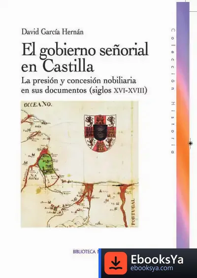 Descargar El Gobierno Señorial En Castilla