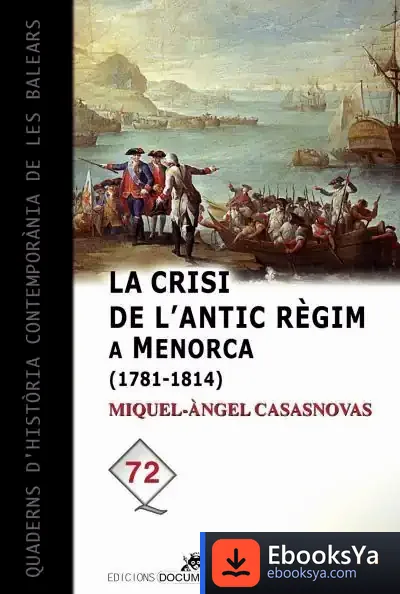 Descargar La Crisi De L'Antic Règim A Menorca (1781-1814) de David Ginard I Féron