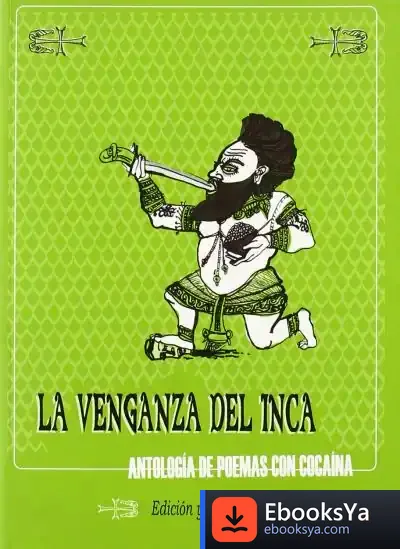 Descargar La Venganza Del Inca. Antologia De Poemas Con Cocaina de David González