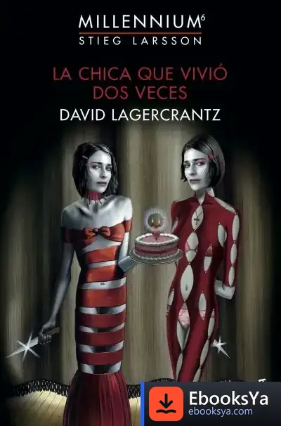 Descargar La Chica Que Vivió Dos Veces de David Lagercrantz