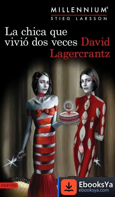 Descargar Millennium 6. La Chica Que Vivió Dos Veces de David Lagercrantz