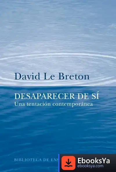 Descargar Desaparecer De Sí de David Le Breton