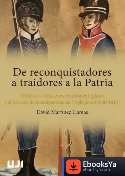 Descargar De Reconquistadores A Traidores A La Patria de David Martínez Llamas