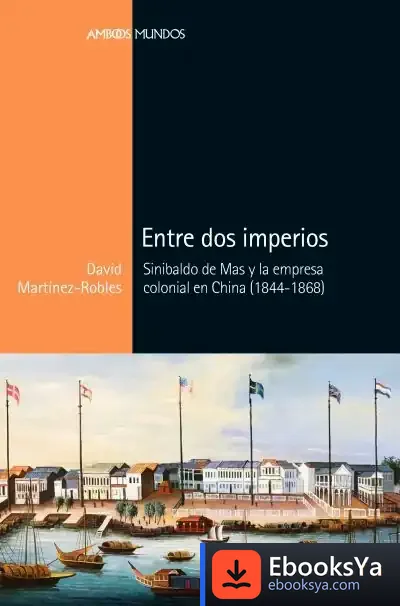 Descargar Entre Dos Imperios de David Martínez Robles