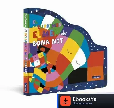 Descargar El Meu Primer Elmer De Bona Nit (L'Elmer. Mans Petitones) de David Mckee