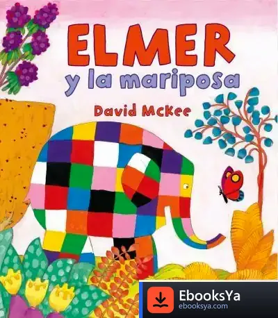 Descargar Elmer Y La Mariposa de David Mckee