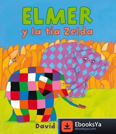 Descargar Elmer Y La Tía Zelda de David Mckee