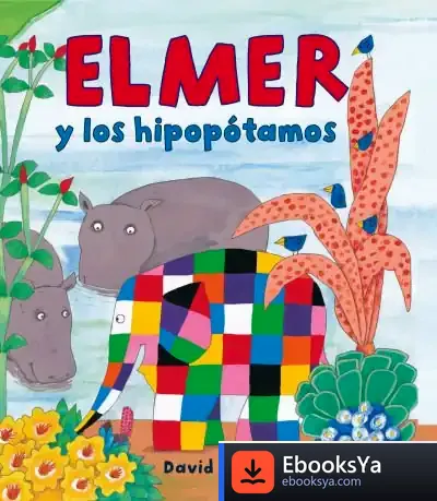 Descargar Elmer Y Los Hipopótamos de David Mckee