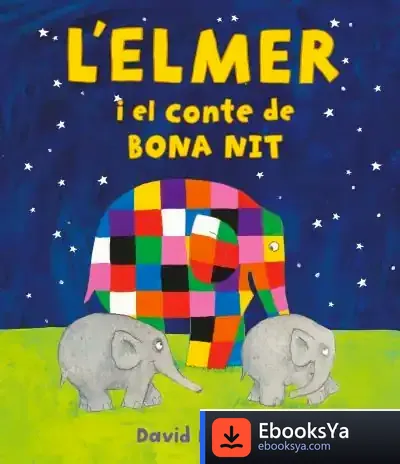 Descargar L'Elmer I El Conte De Bona Nit (L'Elmer. Àlbum Il·Lustrat) de David Mckee