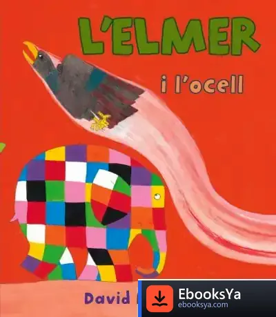 Descargar L'Elmer I L'Ocell de David Mckee