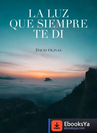 Descargar La Luz Que Siempre Te Di de David Olivas