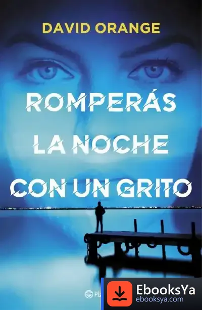 Descargar Romperás La Noche Con Un Grito de David Orange