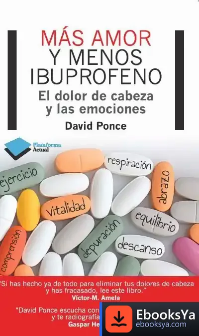 Descargar Más Amor Y Menos Ibuprofeno de David Ponce Gutiérrez