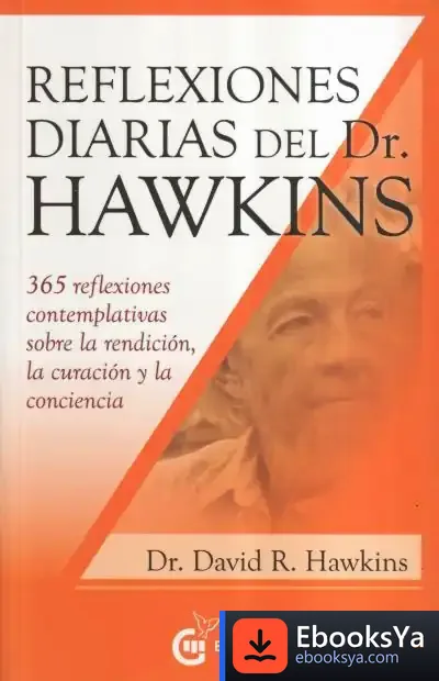 Descargar Reflexiones Diarias Del Dr. Hawkins de David R. Hawkins