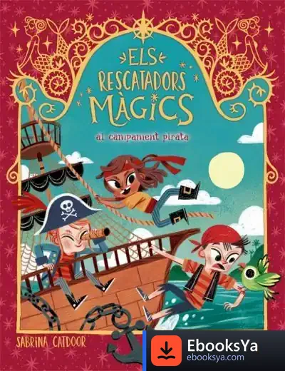 Descargar Els Rescatadors Màgics 4. Al Campament Pirata de David Sierra
