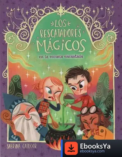 Descargar Los Rescatadores Mágicos 3. En La Escuela Encantada de David Sierra