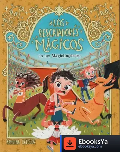 Descargar Los Rescatadores Mágicos 7. En Las Magiolimpiadas de David Sierra