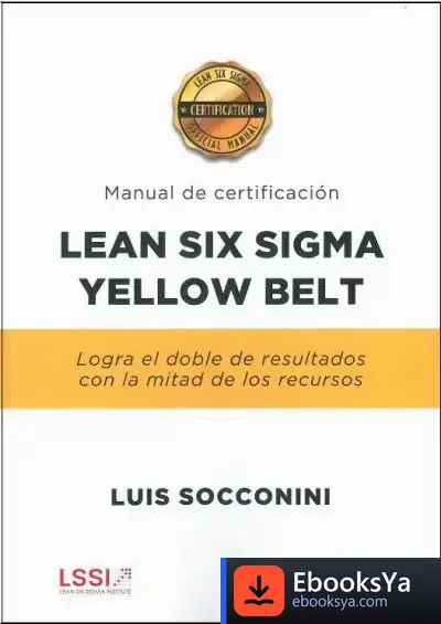 Descargar Lean Six Sigma Yellow Belt. Manual De Certificación
