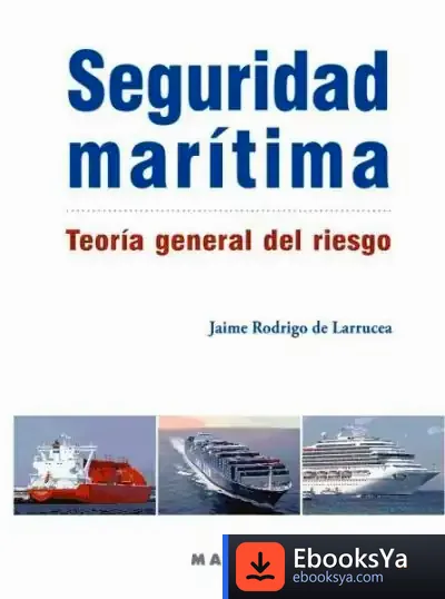 Descargar Seguridad Marítima. Teoría General Del Riesgo de David Soler