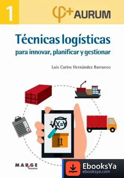 Descargar Técnicas Logísticas Para Innovar, Planificar Y Gestionar