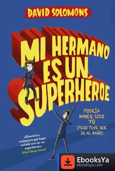 Descargar Mi Hermano Es Un Superhéroe de David Solomons